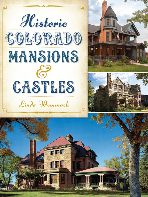 Title details for Historic Colorado Mansions & Castles by Linda Wommack - Available